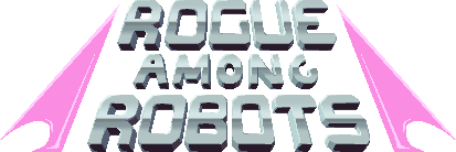 Rogue Among Robots